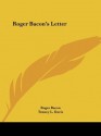 Roger Bacon's Letter - Roger Bacon