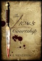 The Lion's Courtship: An Anna Kronberg Mystery - Annelie Wendeberg