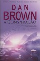 A Conspiração - Dan Brown, Ana Patrícia Xavier