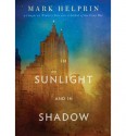 In Sunlight and in Shadow - Mark Helprin