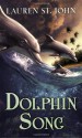 Dolphin Song - Lauren St. John