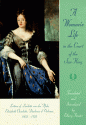 A Woman's Life in the Court of the Sun King: Letters of Liselotte Von Der Pfalz, Elisabeth Charlotte, Duchesse D' Orlians, 1652-1722 - Charlotte-Elisabeth d'Orléans