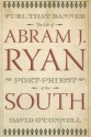 Furl That Banner: The Life of Abram J. Ryan, Poet-Priest of the South - David O'Connell