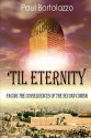 'Til Eternity: Facing the Consequences of the Second Coming - Paul Bortolazzo, Elizabeth E. Little