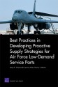 Best Practices in Developing Proactive Supply Strategies for Air Force Low-Demand Service Parts - Mary E. Chenoweth, Jeremy Arkes, Nancy Y. Moore