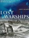 Lost Warships: An Archaeological Tour of War at Sea - James P. Delgado