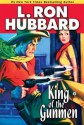 King of the Gunmen - L. Ron Hubbard