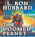 The Doomed Planet: Mission Earth Volume 10 - L. Ron Hubbard