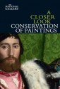 A Closer Look: Conservation of Paintings - David Bomford, Jill Dunkerton, Martin Wyld