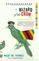 Wizard of the Crow - Ngũgĩ wa Thiong’o