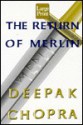 The Return of Merlin - Deepak Chopra