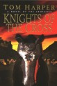 Knights of the Cross - Tom Harper