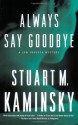 Always Say Goodbye: A Lew Fonesca Mystery - Stuart M. Kaminsky