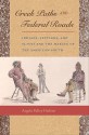 Creek Paths and Federal Roads: Indians, Settlers, and Slaves and the Making of the American South - Angela Pulley Hudson