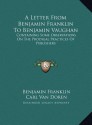 A Letter From Benjamin Franklin To Benjamin Vaughan: Containing Some Observations On The Prodigal Practices Of Publishers - Benjamin Franklin, Carl Van Doren