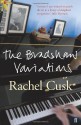 The Bradshaw Variations. Rachel Cusk - Rachel Cusk