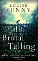 The Brutal Telling (Chief Inspector Armand Gamache #5) - Louise Penny