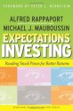 Expectations Investing: Reading Stock Prices for Better Returns - Alfred Rappaport, Michael J. Mauboussin, Peter L. Bernstein