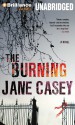 The Burning - Jane Casey, Sarah Coomes