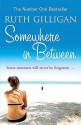 Somewhere In Between - Ruth Gilligan