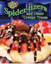 Spider Tizers And Other Creepy Treats (Extreme Cuisine) - Meish Goldish