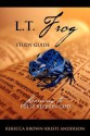 L.T. Frog Study Guide: Learning to Fully Rely on God - Rebecca Brown, Kristi Anderson