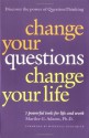 Change Your Questions, Change Your Life: 7 Powerful Tools for Life and Work - Marilee G. Adams, Marshall Goldsmith