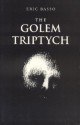 The Golem Triptych: A Dramatic Trilogy - Eric Basso