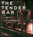 The Tender Bar: A Memoir - J.R. Moehringer