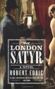 The London Satyr - Robert Edric