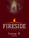 Fireside Magazine Issue 9 - Brian J. White, Lilith Saintcrow, Steven J. Dines, Lauren M. Roy, Memory Scarlett, Chuck Wendig