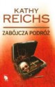 Zabójcza podróż - Kathy Reichs