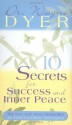 10 Secrets for Success and Inner Peace - Wayne W. Dyer