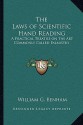 The Laws of Scientific Hand Reading: A Practical Treatise on the Art Commonly Called Palmistry - William G. Benham