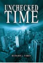 Unchecked Time - Richard Cohen