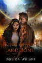 King of Ash and Bone - Melissa Wright