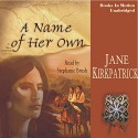 A Name of Her Own: Tender Ties Historical Series, Book 1 - Jane Kirkpatrick, Stephanie Brush, Books in Motion