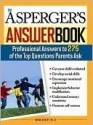 Asperger's Answer Book: The Top 300 Questions Parents Ask (Answer Book) - Susan Ashley