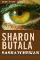 Saskatchewan: Short Story - Sharon Butala