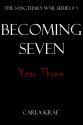 Becoming Seven: Year Three - Carla Krae