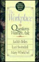 Workplace: Questions Women Ask (Today's Christian Woman) - Judith Briles, Luci Swindoll, Mary Whelchel