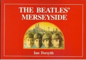 The Beatles' Merseyside - Ian Forsyth