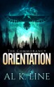 Orientation (The Commorancy Book 1) - Al K. Line