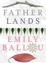 Father Lands - Emily Ballou