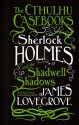 Sherlock Holmes and the Shadwell Shadows - James Lovegrove