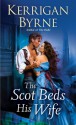 The Scot Beds His Wife (Victorian Rebels) - Kerrigan Byrne