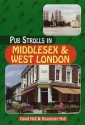 Pub Strolls in Middlesex and West London (Pub Strolls Series) - David Hall, Rosemary Hall