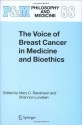 The Voice of Breast Cancer in Medicine and Bioethics (Philosophy and Medicine) - Mary C. Rawlinson, Shannon Lundeen