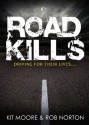 Road Kills - Rob Norton, Kit Moore