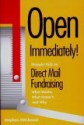 Open Immediately!: Straight Talk on Direct Mail Fundraising: What Works, What Doesn't, and Why - Stephen Hitchcock